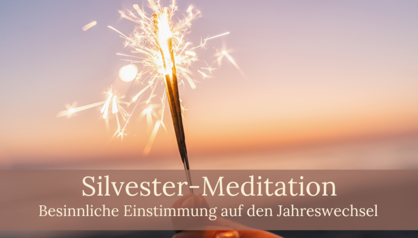 Silvestermeditation 2022 – mit Susanne Freudenberger am 31. Dezember